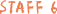 STAFF 6