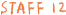 STAFF 12